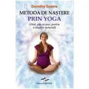 Metoda de nastere prin yoga - Dorothy Guerra