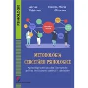 Metodologia cercetarii psihologice. Aplicatii practice si cadre conceptuale privind desfasurarea cercetarii - Adrian Prisacaru, Simona Maria Glaveanu