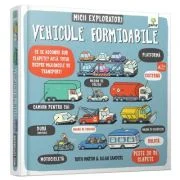 Micii exploratori. Vehicule formidabile - Ruth Martin