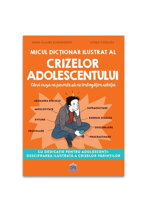 Micul dictionar ilustrat al crizelor adolescentului