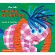 Micutul Eu-Sunt-Eu - Mira Lobe