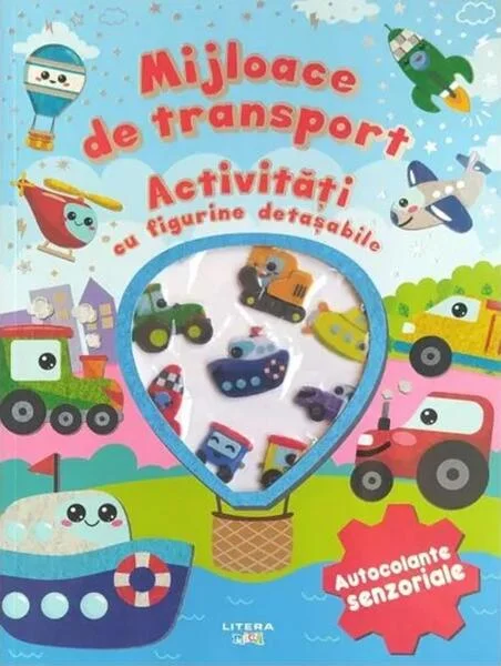 Mijloace de transport. Activități cu figurine detașabile - Paperback brosat - *** - Litera mică