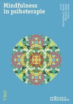 Mindfulness in psihoterapie - Christopher K. Germer