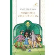 Minunatul vrajitor din Oz - Lyman Frank Baum