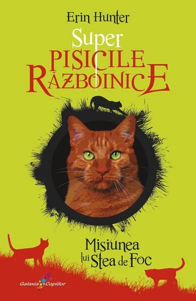 Misiunea lui Stea de Foc (Vol. 1) - Paperback brosat - Erin Hunter - Galaxia Copiilor