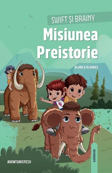 Misiunea Preistorie - Paperback brosat - Blanca Álvarez - Linghea