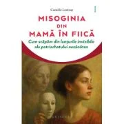 Misoginia transmisa din mama in fiica - Camille Lextray