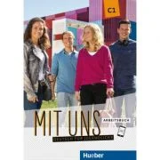 Mit uns C1 Arbeitsbuch - Anna Breitsameter, Christiane Seuthe, Arwen Schnack, Linda Fromme