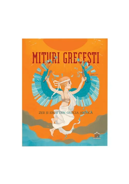 Mituri Grecesti - Zeii si Eroii din Grecia Antica