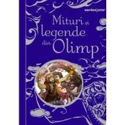 Mituri si legende din Olimp - Anna Milbourne, Louie Stowell