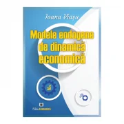 Modele endogene de dinamica economica - Ioana Viasu