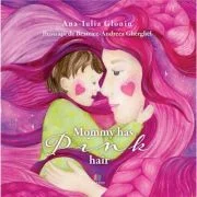 Mommy has pink hair - Ana Glonin