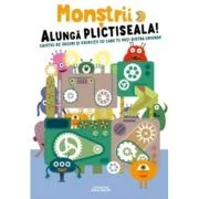 Monstrii alunga plictiseala