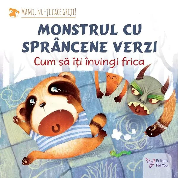 Monstrul cu sprâncene verzi - Paperback brosat - For You