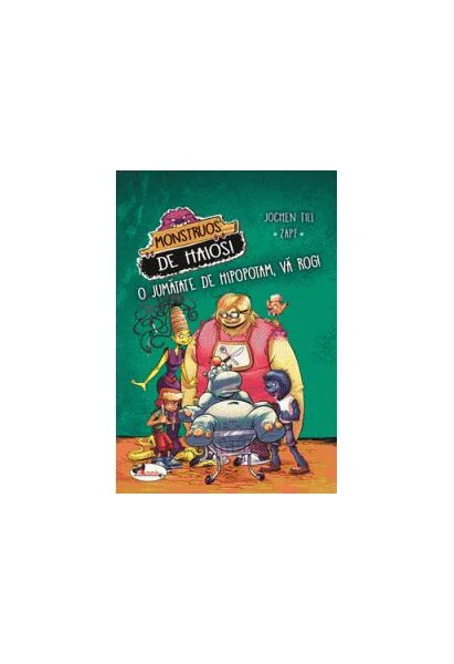 Monstruos de haios. O jumătate de hipopotam, vă rog! - Paperback brosat - Jochen Till - Aramis