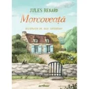 Morcoveata - Jules Renard. Ilustratii de Dan Ungureanu