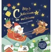 Mos Craciun in misiune. 24 de povesti si activitati - Aurore Meyer