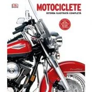 Motociclete. Istoria ilustrata completa
