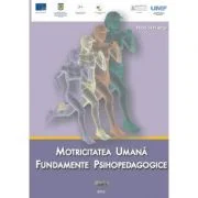 Motricitatea umana. Fundamente psihopedagogice - Nicolae Neagu
