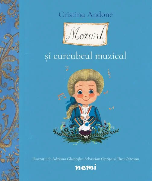 Mozart și curcubeul muzical - Hardcover - Cristina Andone - Nemira