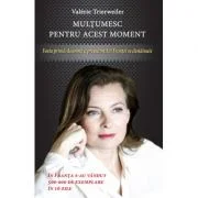 Multumesc pentru acest moment - Valérie Trierweiler