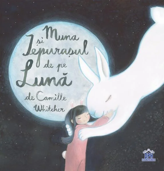Muna și iepurașul de pe lună - Hardcover - Camille Whitcher - Didactica Publishing House