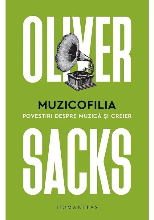 Muzicofilia. Povestiri despre muzica si creier