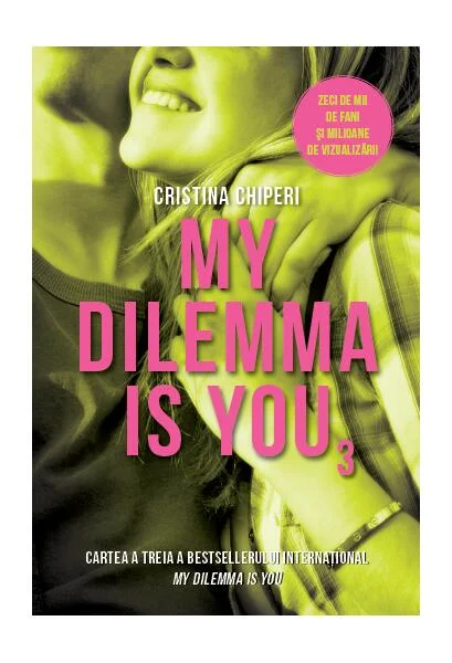 My dilemma is you (Vol. 3) - Paperback brosat - Cristina Chiperi - Litera