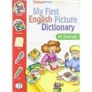 My First English Picture Dictionary. At School - Joy Olivier