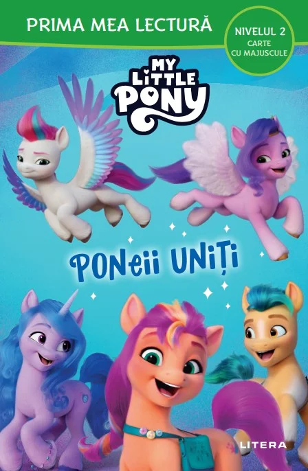 My Little Pony. Poneii uniti (Nivelul 2 Carte cu majuscule)
