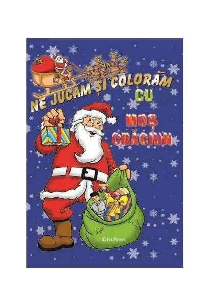 Ne jucăm și colorăm cu Moș Crăciun - Paperback brosat - *** - Erc Press