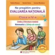 Ne pregatim pentru Evaluarea Nationala clasa a 4-a. Limba romana. Matematica si stiinte ale naturii. EVN4N - Rodica Dinescu