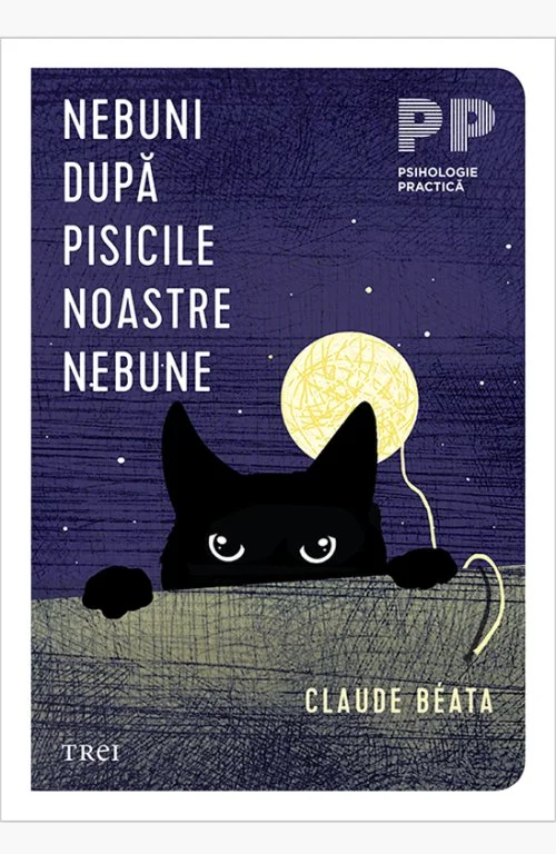 Nebuni după pisicile noastre nebune - Claude  Béata