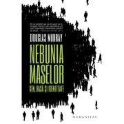 Nebunia maselor. Gen, rasa si identitat - Douglas Murray