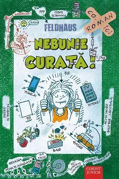 Nebunie curata  (vol. 2 din seria SĂRIŢI DE PE FIX!)