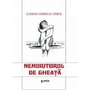 Nemuritorul de gheata - Claudia Gabriela Marcu