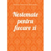 Nestemate pentru fiecare zi - Helena Petrovna Blavatsky