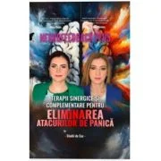 Neurofeedback Plus. Terapii sinergice si complementare pentru eliminarea atacurilor de panica - Alina Diana Nemes