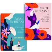 Ninge in Bizant (2 volume) - Oya Baydar