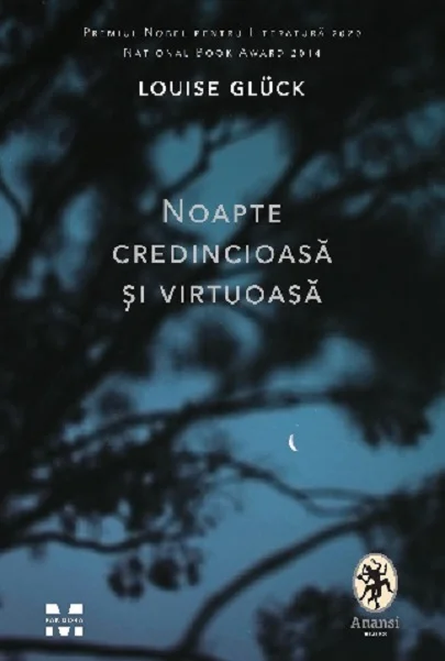 Noapte credincioasă și virtuoasă - Louise Glück