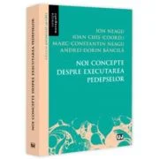 Noi concepte despre executarea pedepselor - Ioan Chis, Ion Neagu