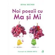 Noi poezii cu Ma si Mi - Irina Becher, Jesuso Ortiz