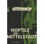 Noptile din Mittelstadt - Marian Ilea
