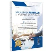 Noua Lege a pensiilor si Normele de aplicare: 2025. Editie tiparita pe hartie alba