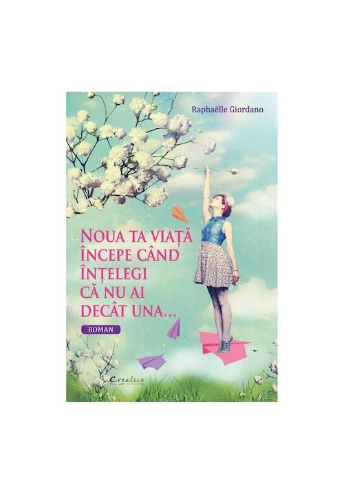 Noua ta viata incepe cand intelegi ca nu ai decat una