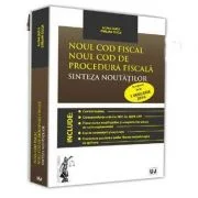 Noul Cod fiscal. Noul Cod de procedura fiscala. Sinteza noutatilor 1 Ianuarie 2016 - Emilian Duca, Alina Duca