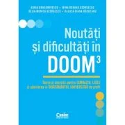 Noutati si dificultati in DOOM3. Teorie si exercitii pentru gimnaziu, liceu si admiterea in invatamantul universitar de profil - Adina Dragomirescu