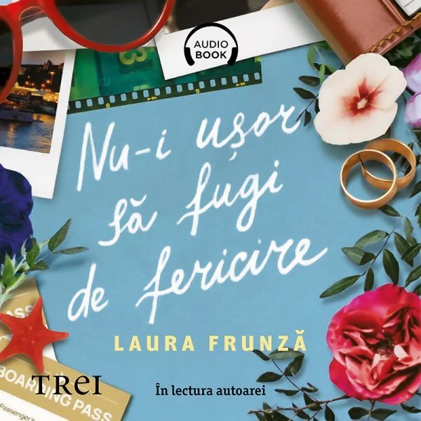 Nu-i uşor să fugi de fericire - Audiobook - Laura Frunză