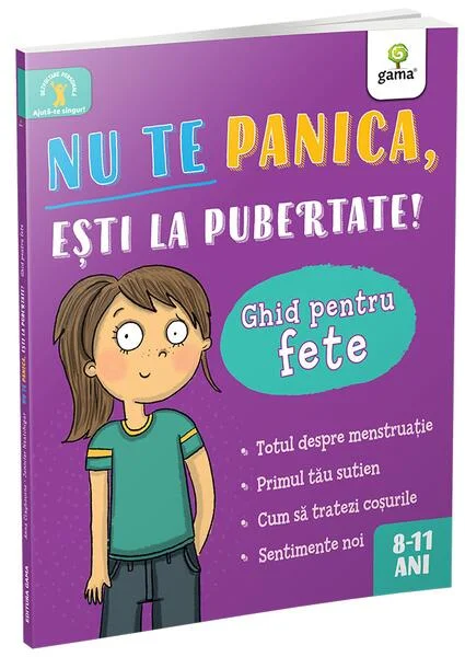 Nu te panica, ești la pubertate: ghid pentru fete - Paperback brosat - Gama