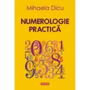 Numerologie practica - Mihaela Dicu